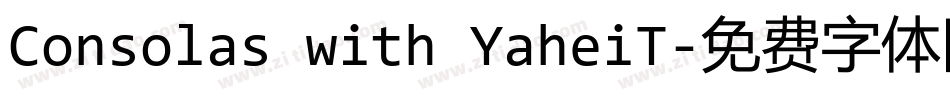 Consolas with YaheiT字体转换